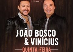 João Bosco & Vinícius fazem show inédito na Fazenda Churrascada Brasília dia 24 de abril João Bosco & Vinícius fazem show inédito na Fazenda Churrascada Brasília dia 24 de abril